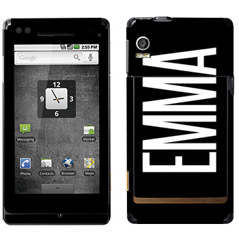   «Emma»   Motorola XT702 Milestone