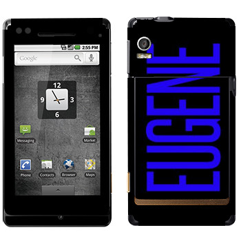   «Eugene»   Motorola XT702 Milestone