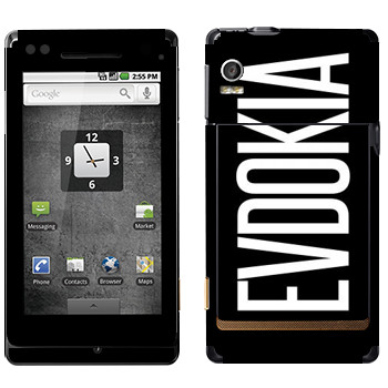   «Evdokia»   Motorola XT702 Milestone