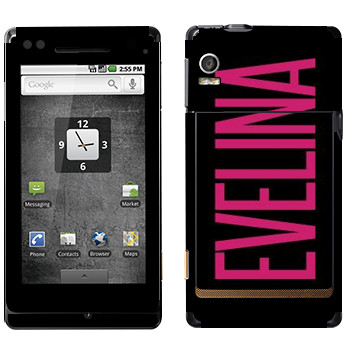   «Evelina»   Motorola XT702 Milestone
