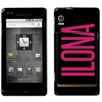   «Ilona»   Motorola XT702 Milestone