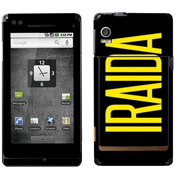   «Iraida»   Motorola XT702 Milestone