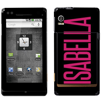   «Isabella»   Motorola XT702 Milestone