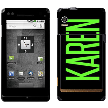   «Karen»   Motorola XT702 Milestone
