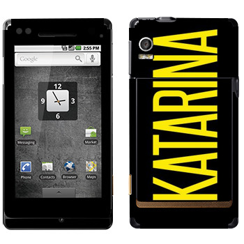  «Katarina»   Motorola XT702 Milestone