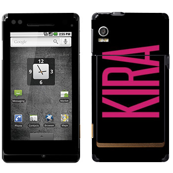   «Kira»   Motorola XT702 Milestone