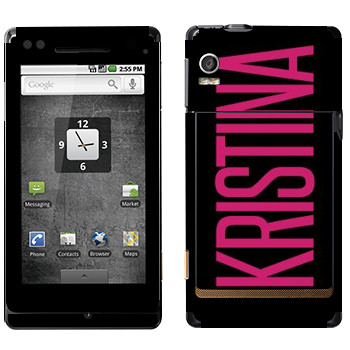   «Kristina»   Motorola XT702 Milestone