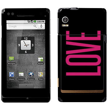   «Love»   Motorola XT702 Milestone