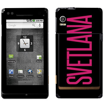   «Svetlana»   Motorola XT702 Milestone