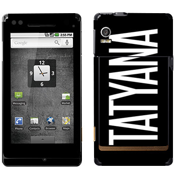   «Tatyana»   Motorola XT702 Milestone