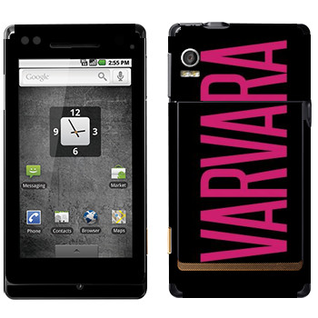   «Varvara»   Motorola XT702 Milestone