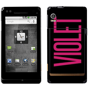   «Violet»   Motorola XT702 Milestone