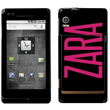   «Zara»   Motorola XT702 Milestone