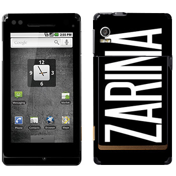   «Zarina»   Motorola XT702 Milestone