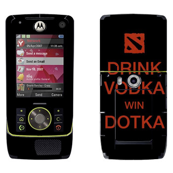   «Drink Vodka With Dotka»   Motorola Z8 Rizr