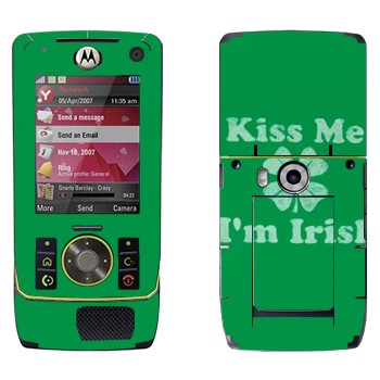   «Kiss me - I'm Irish»   Motorola Z8 Rizr