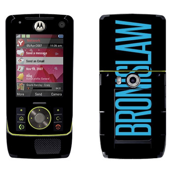   «Bronislaw»   Motorola Z8 Rizr
