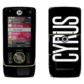   «Cyrus»   Motorola Z8 Rizr