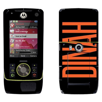   «Dinah»   Motorola Z8 Rizr