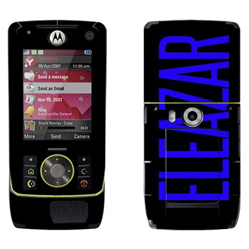   «Eleazar»   Motorola Z8 Rizr