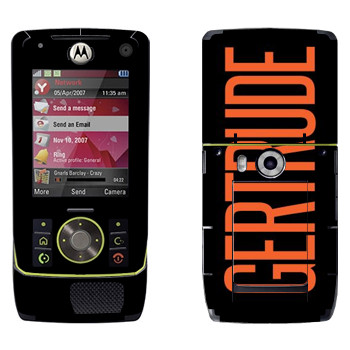   «Gertrude»   Motorola Z8 Rizr