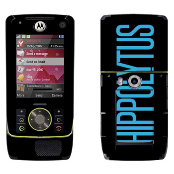  «Hippolytus»   Motorola Z8 Rizr