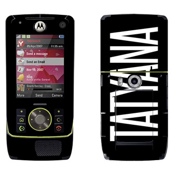   «Tatyana»   Motorola Z8 Rizr