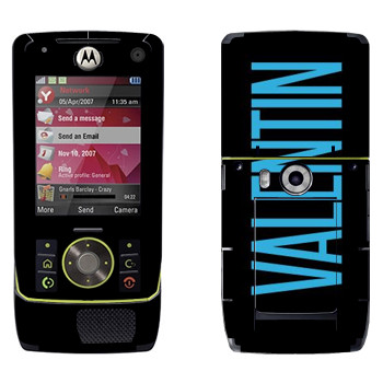   «Valentin»   Motorola Z8 Rizr