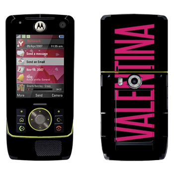   «Valentina»   Motorola Z8 Rizr