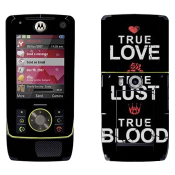   «True Love - True Lust - True Blood»   Motorola Z8 Rizr
