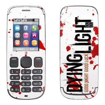   «Dying Light  - »   Nokia 100, 101