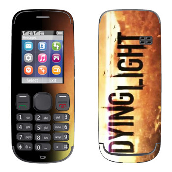   «Dying Light »   Nokia 100, 101