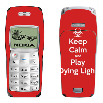  «Keep calm and Play Dying Light»   Nokia 1100, 1101