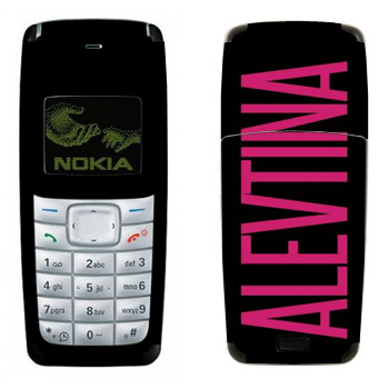   «Alevtina»   Nokia 1110, 1112