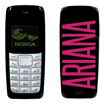   «Ariana»   Nokia 1110, 1112