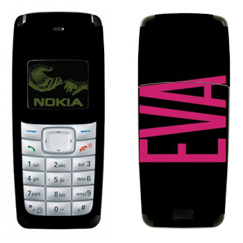   «Eva»   Nokia 1110, 1112