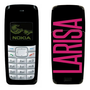   «Larisa»   Nokia 1110, 1112
