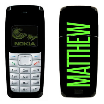   «Matthew»   Nokia 1110, 1112
