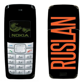   «Ruslan»   Nokia 1110, 1112