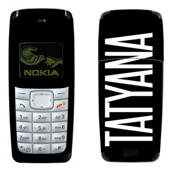   «Tatyana»   Nokia 1110, 1112