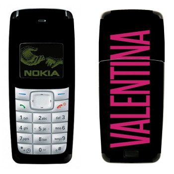   «Valentina»   Nokia 1110, 1112
