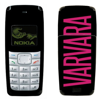  «Varvara»   Nokia 1110, 1112