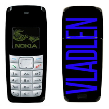   «Vladlen»   Nokia 1110, 1112