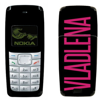   «Vladlena»   Nokia 1110, 1112