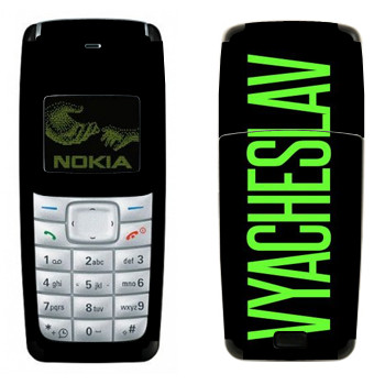   «Vyacheslav»   Nokia 1110, 1112
