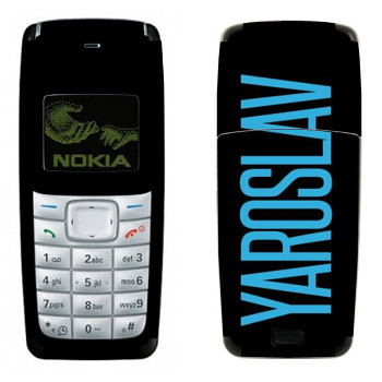   «Yaroslav»   Nokia 1110, 1112