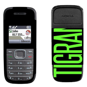   «Tigran»   Nokia 1200, 1208