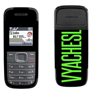   «Vyacheslav»   Nokia 1200, 1208
