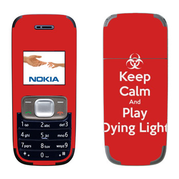   «Keep calm and Play Dying Light»   Nokia 1209