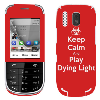   «Keep calm and Play Dying Light»   Nokia 202 Asha